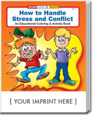 How to Handle Stress and Conflict Coloring &amp; Activity Book