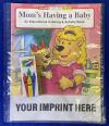 Mom's Having A Baby Coloring &amp; Activity Book Fun Pack