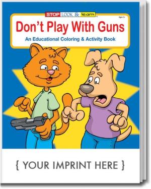 Don't Play With Guns Coloring &amp; Activity Book