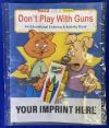 Don't Play With Guns Coloring &amp; Activity Book Fun Pack